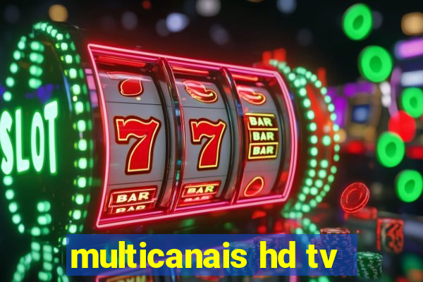 multicanais hd tv